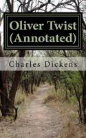 Oliver Twist (Annotated): The Parish Boy's Progress