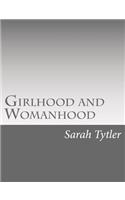 Girlhood and Womanhood