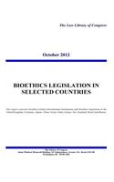 BIOETHICS LEGISLATION in SELECTED COUNTRIES