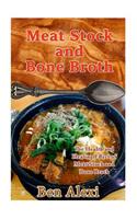 Meat Stock and Bone Broth