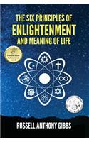 Six Principles of Enlightenment and Meaning of Life