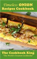 Timeless ONION Recipes Cookbook