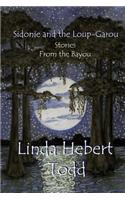 Sidonie and the Loup-Garou and Other Stories from the Bayou