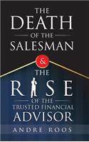 Death of the Salesman and the Rise of the Trusted Financial Advisor