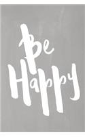 Chalkboard Pastel Journal - Be Series - Be Happy (Grey)