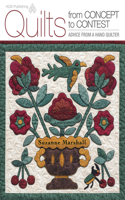 Quilts from Concept to Contest: Advice from a Hand Quilter