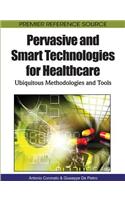 Pervasive and Smart Technologies for Healthcare: Ubiquitous Methodologies and Tools