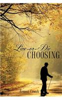 Live -Or--Die Choosing: (English)