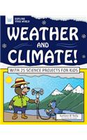 Weather and Climate!