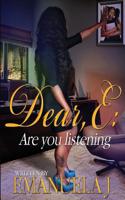 Dear, E: Are You Listening