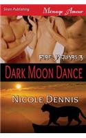 Dark Moon Dance [Fire Jaguars 3] (Siren Publishing Menage Amour)