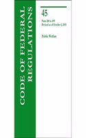Code of Federal Regulations Title 45, Public Welfare, Parts 200-499, 2015