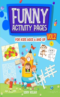 Funny activity pages for kids ages 6 and up VOL.2