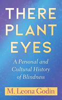 There Plant Eyes