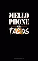 Mellophone And Tacos