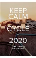 Keep Calm And Cycle In 2020 - Year Planner For Cyclists
