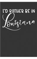 I'd Rather Be In Louisiana