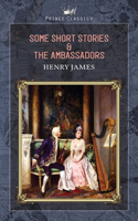 Some Short Stories & The Ambassadors