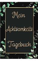 Mein Achtsamkeits Tagebuch