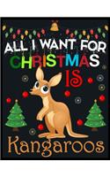 All I Want For Christmas is Kangaroos: 110 Pages, Perfect for taking Notes, Journaling, Gift for Christmas 8.5x11 Inches