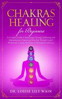 Chakra Healing For Beginners