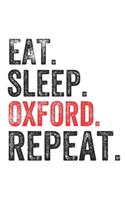 Eat Sleep Oxford Repeat UK United Kingdom Great Britain British Notebook City Gift