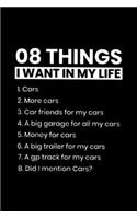 08 things i want in my life cars more cars car: Notebook Blank Lined Ruled 6x9, 120 Pages