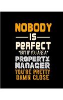 Nobody Is Perfect But If You Are a Property Manager Your Pretty Damn Close