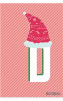 Initial X-mas Letter D Notebook With Funny X-mas Bear., X-mas First Letter Ideal for For Boys/ Girls, Christmas, Gift and Notebook for School: Lined Notebook / Journal Gift, 120 Pages, 6x9, Soft Cover, Matte Finish