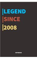 Legend Since 2008 Notebook: Lined Notebook / Journal Gift, 120 Pages, 6x9, Soft Cover, Matte Finish
