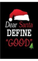 Dear Santa Define Good