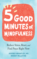 Five Good Minutes of Mindfulness