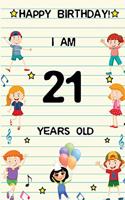 Happy Birthday! I am 21 Years Old