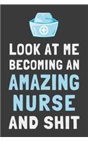 Look At Me Becoming an Amazing Nurse and Shit