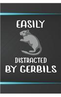 Easily Distracted By Gerbils Notebook Journal: 110 Blank Lined Papers - 6x9 Personalized Customized Notebook Journal Gift For Gerbil Owners and Lovers