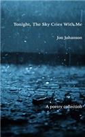 Tonight The Sky Cries With Me