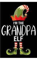 I'm The Grandpa Elf: Grandpa Christmas Notebook, Shopping List, Holiday Season Planner, Party Organizer, Address Book, Greeting Card Tracker