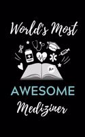 World's Most Awesome Mediziner