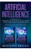 Artificial Intelligence: 2 Book In 1: The Beginner's Guide to Data Science, Data Analytics, Deep Learning, Machine Learning, Data Mining, Deep Medicine. The Revolution of th