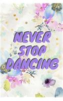 Never Stop Dancing