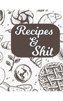 Recipes & Shit
