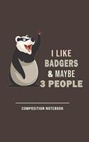 I Like Bagers & Maybe 3 People- Compostion Notebook