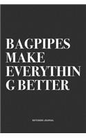 Bagpipes Make Everything Better