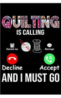 Quilting Is Calling And I Must Go