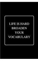 Life Is Hard Broaden Your Vocabulary