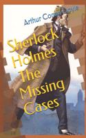 Sherlock Holmes: The Missing Cases (Official Edition)