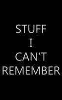 Stuff I Can't Remember