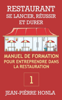 Restaurant - Se Lancer, Réussir Et Durer