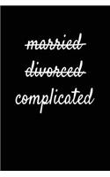 Married Divorced Complicated