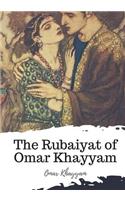 The Rubaiyat of Omar Khayyam